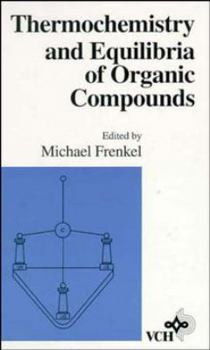 Hardcover Thermochemistry and Equilibria of Organic Compounds Book