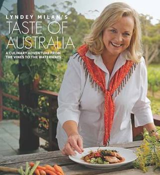 Paperback Taste of Australia: A Culinary Adventure from the Vines to the Waterways Book