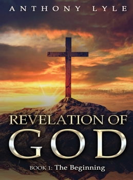 Hardcover Revelation of God: Book 1: The Beginning Book