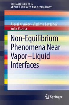 Paperback Non-Equilibrium Phenomena Near Vapor-Liquid Interfaces Book