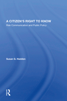 Paperback A Citizen's Right to Know: Risk Communication and Public Policy Book