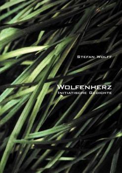 Paperback Wolfenherz: Initiatische Gedichte [German] Book