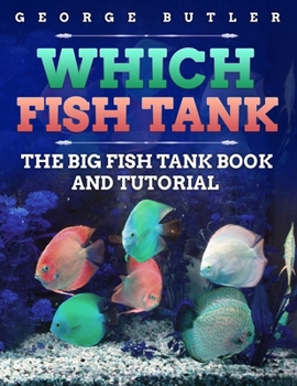 Paperback Which Fish Tank: The Big Fish Tank Book And Tutorial Book