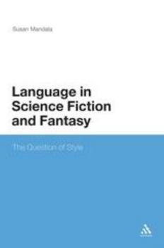Paperback The Language in Science Fiction and Fantasy: The Question of Style Book