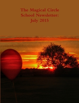 The Magical Circle School Newsletter: July 2015