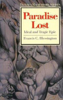 Paradise Lost: Ideal and Tragic Epic (Twayne's Masterwork Studies, No 12) - Book #12 of the Twayne's Masterwork Studies