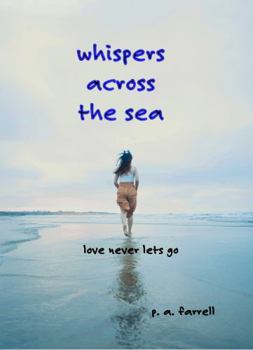 Whispers Across the Sea: Love never lets go