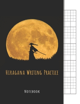 Paperback Hiragana Writing Practice Notebook: Japanese Writing Practice Themed Book: Japan Kanji Characters and Kana Scripts, Large Print 8.5 x 11 inches, 110 P Book