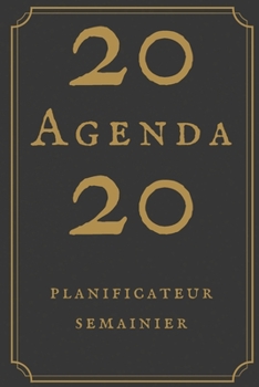 2020 agenda planificateur semainier: Agenda de Poche 2020 | Planificateur semainier | organiser ton quotidien | Calendrier janvier à Décembre 2020 | ... pouces (15,24 cm x 22,86 cm) (French Edition)