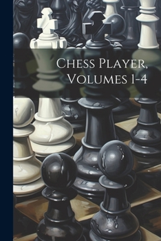 Paperback Chess Player, Volumes 1-4 Book