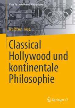 Paperback Classical Hollywood Und Kontinentale Philosophie [German] Book