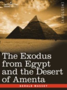 Paperback The Exodus from Egypt and the Desert of Amenta Book