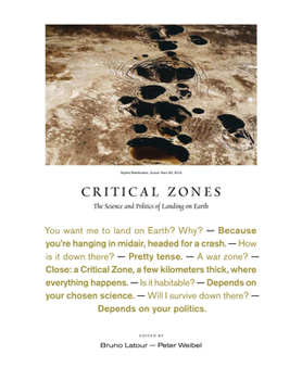 Hardcover Critical Zones: The Science and Politics of Landing on Earth Book