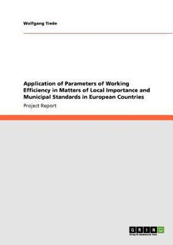 Paperback Application of Parameters of Working Efficiency in Matters of Local Importance and Municipal Standards in European Countries Book