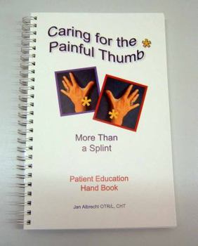 Spiral-bound Caring for the Painful Thumb Book