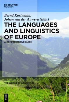 The Languages and Linguistics of Europe: A Comprehensive Guide - Book #1 of the World of Linguistics