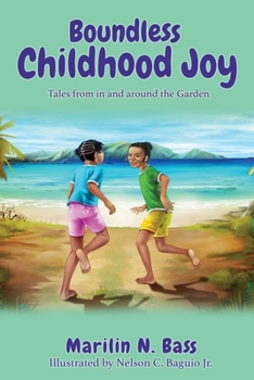Paperback Boundless Childhood Joy: Tales from in and around the Garden Book