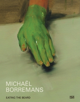 Hardcover Michaël Borremans: Eating the Beard Book