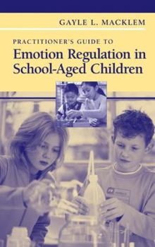 Paperback Practitioner's Guide to Emotion Regulation in School-Aged Children Book