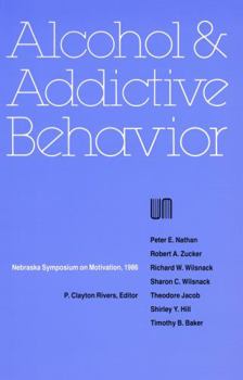 Paperback Nebraska Symposium on Motivation, 1986, Volume 34: Alcohol and Addictive Behavior Book