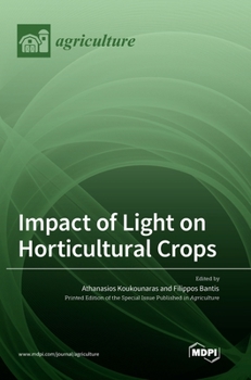 Hardcover Impact of Light on Horticultural Crops Book