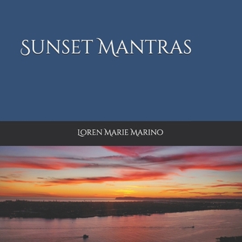 Paperback Sunset Mantras: Sunsets, Wisdom & Inspiration Book