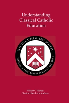 Paperback Praeceptor Training: Understanding Classical Catholic Education Book