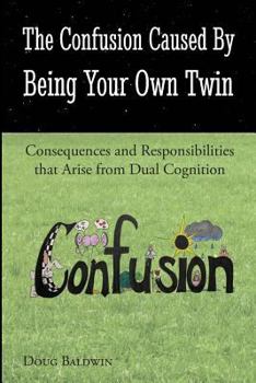 Paperback The Confusion Caused by Being Your Own Twin Book