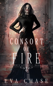 Consort of Fire - Book #4 of the Witch's Consorts