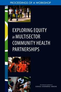 Exploring Equity in Multisector Community Health Partnerships: Proceedings of a Workshop