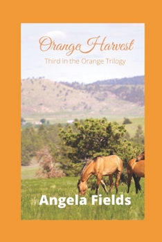 Paperback Orange Harvest: Third in the Orange Trilogy Book