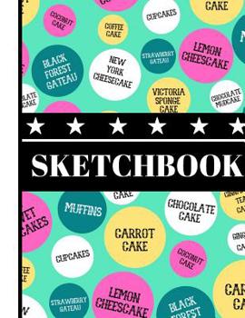 Paperback Sketchbook: Bold Bright Cake Name Print Art Gift - Sketchbook for Kids and Women Book