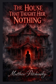 Paperback The House That Taught Her Nothing Book