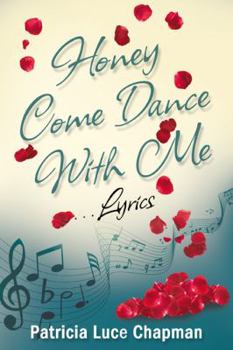 Paperback Honey Come Dance With Me: Lyrics Book