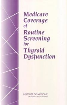 Paperback Medicare Coverage of Routine Screening for Thyroid Dysfunction Book