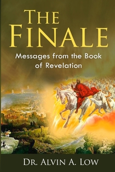 Paperback The Finale. Messages from the Book of Revelation Book