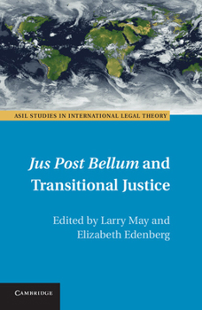 Jus Post Bellum and Transitional Justice - Book  of the ASIL Studies in International Legal Theory