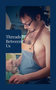 Paperback Threads Between Us Book
