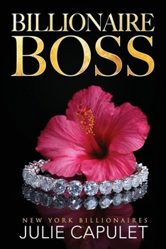 Billionaire Boss (New York Billionaires) - Book #1 of the New York Billionaires