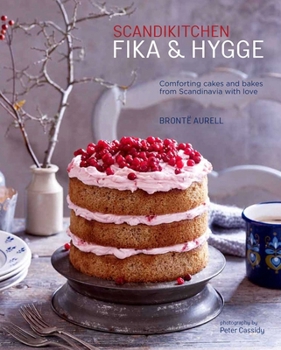 Hardcover Scandikitchen: Fika and Hygge: Comforting Cakes and Bakes from Scandinavia with Love Book