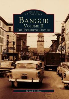 Paperback Bangor Volume II: The Twentieth Century Book