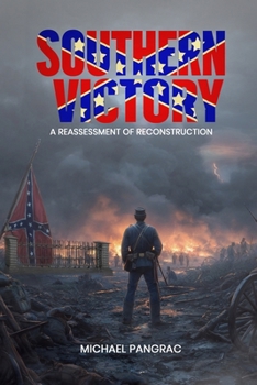 Southern Victory a Reassessment of Reconstruction