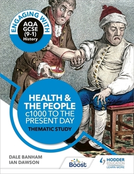 Paperback Engaging with Aqa GCSE (9-1) History: Health and the People, C1000 to the Present Day Thematic Study Book