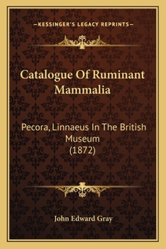 Paperback Catalogue Of Ruminant Mammalia: Pecora, Linnaeus In The British Museum (1872) Book