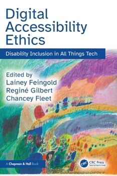 Hardcover Digital Accessibility Ethics: Disability Inclusion in All Things Tech Book