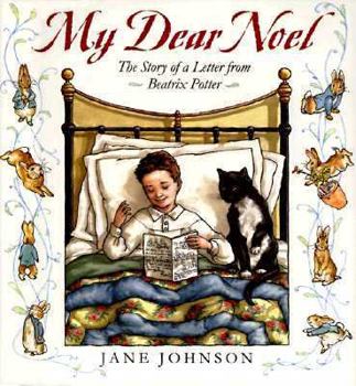 Hardcover My Dear Noel: The Story of a Letter from Beatrix Potter Book
