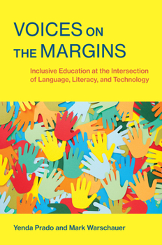 Paperback Voices on the Margins: Inclusive Education at the Intersection of Language, Literacy, and Technology Book