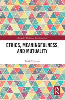 Paperback Ethics, Meaningfulness, and Mutuality Book