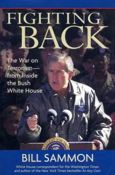 Hardcover Fighting Back: The War on Terrorism from Inside the Bush White House Book