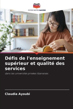Paperback Défis de l'enseignement supérieur et qualité des services [French] Book